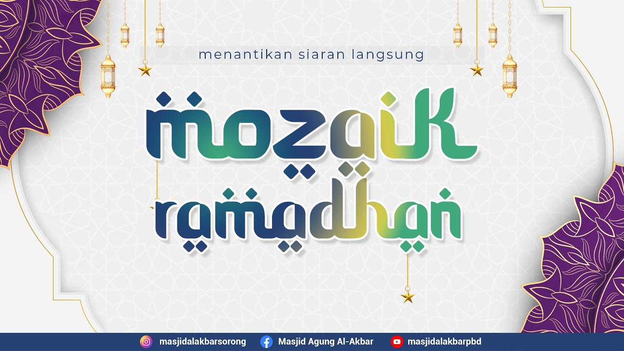 🔴 [ LIVE ] MOZAIK RAMADHAN 1447 H | Hari ke 05