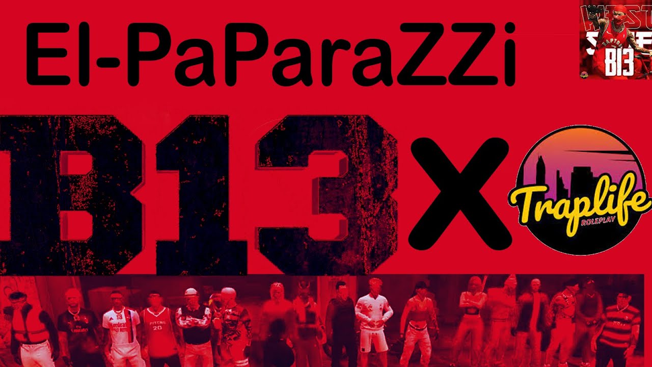 🛑El-PaParaZZi- B13 MF ON FIRE💪🔥TRAPLIFE