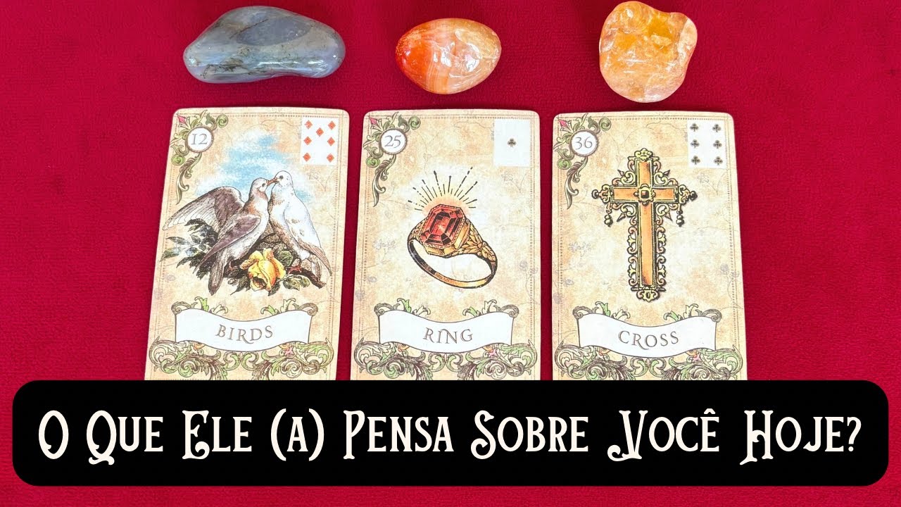 O Que Ele (a) PENSA Sobre VOCÊ Hoje?