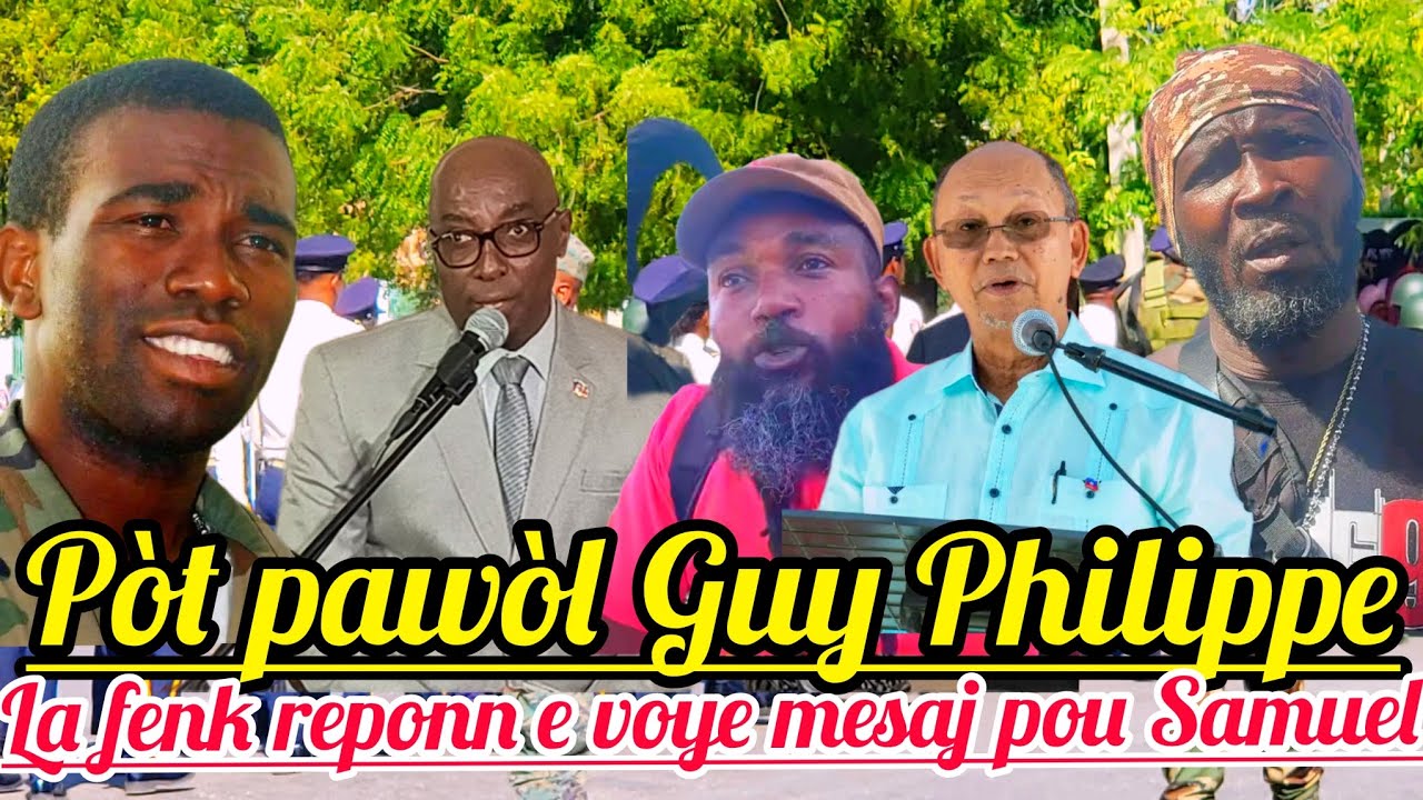 Zen Pete😳🆘Pòtpawòl Guy Philippe fenk reponn Bab e voye gwo mesaj pou Kòmandan Samuel.