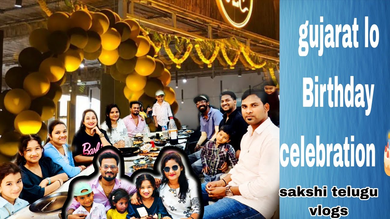 Gujarat lo Birthday celebration 😍sakshi vlogs Sakshiteluguvlogs 