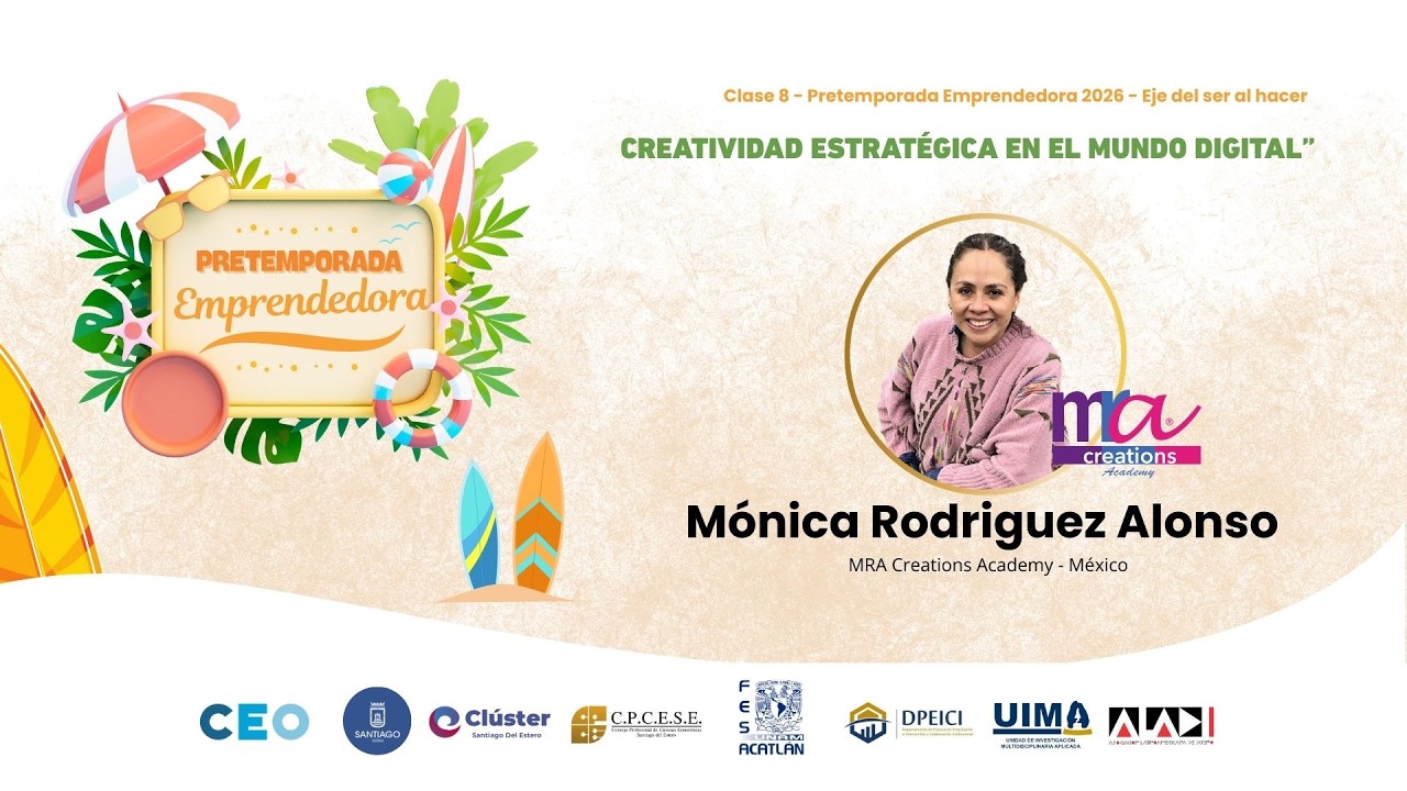 🎬 Clase 8: 📝 Creatividad estratégica en el mundo digital por Mónica Rodríguez Alonso. Eje del Hacer.