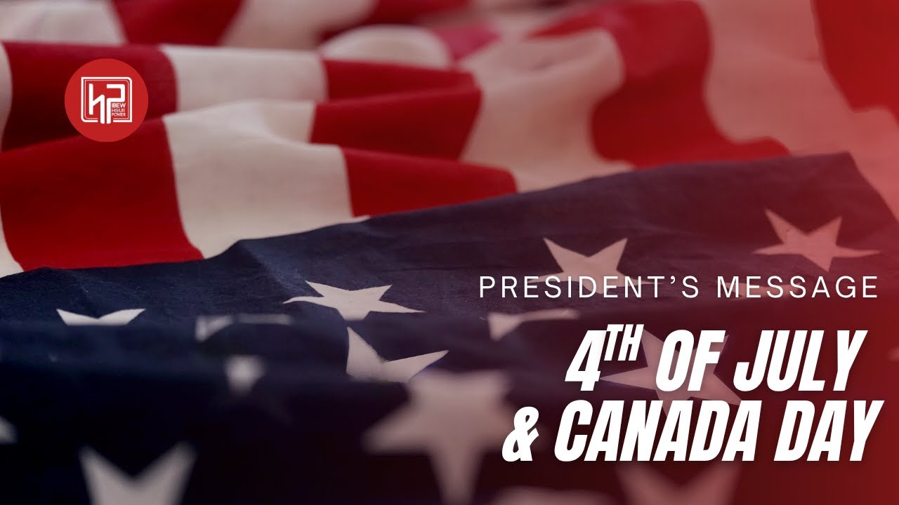 President's Message: Happy 4th of July + Canada Day!