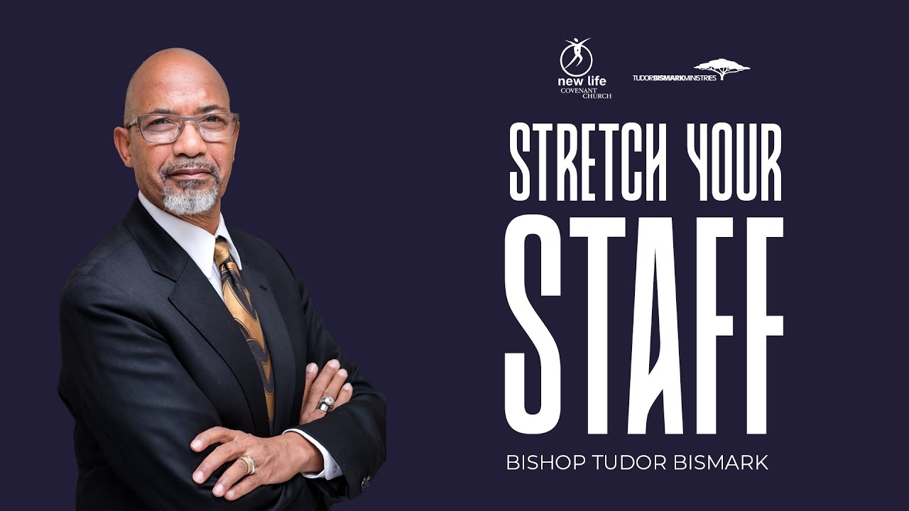 Bishop Tudor Bismark | Stretch Your Staff
