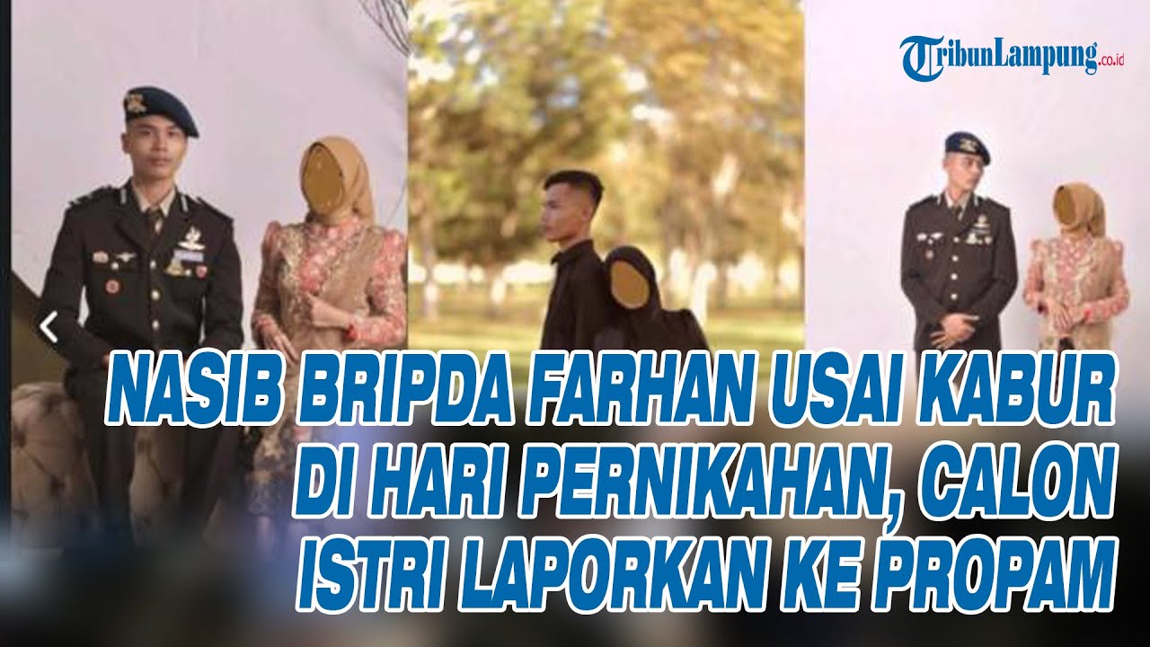 NASIB Bripda Farhan Usai Kabur di Hari Pernikahan, Calon Istri Laporkan ke Propam