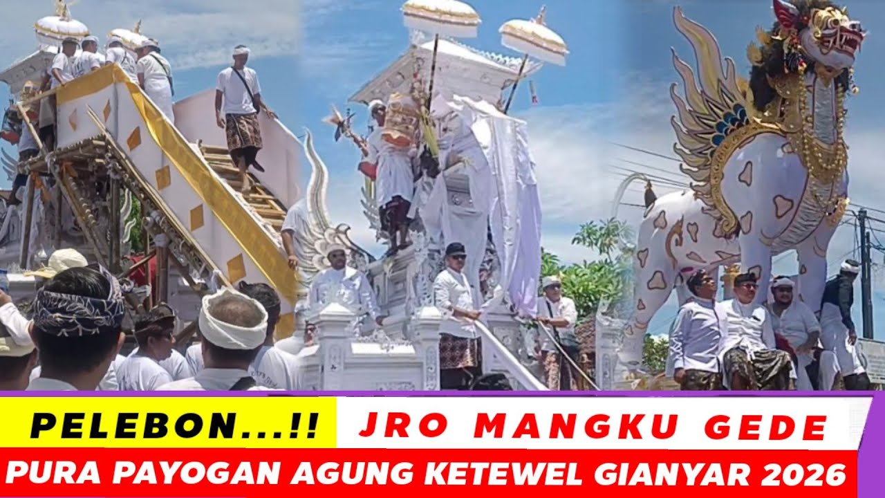 KETEWEL BERGETAR..‼️Pelebon " JRO MANGKU GEDE " PURA PAYOGAN AGUNG KETEWEL GIANYAR 2026 