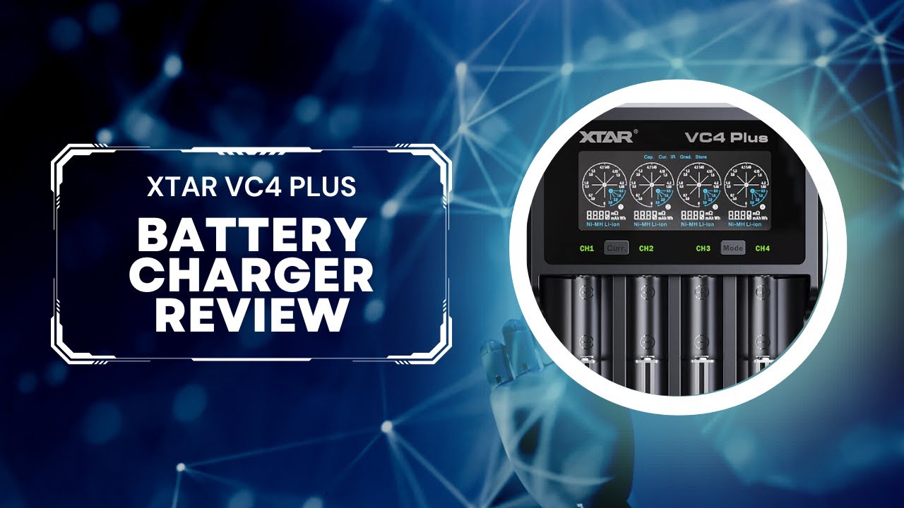 XTAR VC4 Plus - Battery Charger/Tester - Review