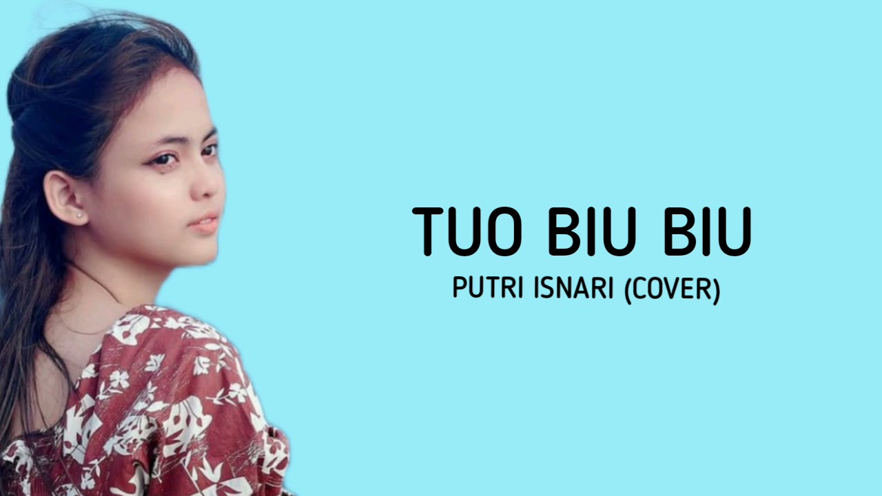 Lirik Lagu Putri Isnari (Cover) 'Tuo Biu-Biu
