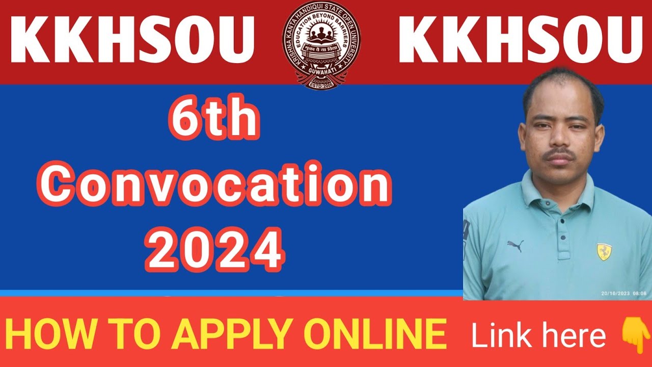 KKHSOU | HOW TO APPLY 6TH CONVOCATION ONLINE | 6TH CONVOCATION  LAST DATE