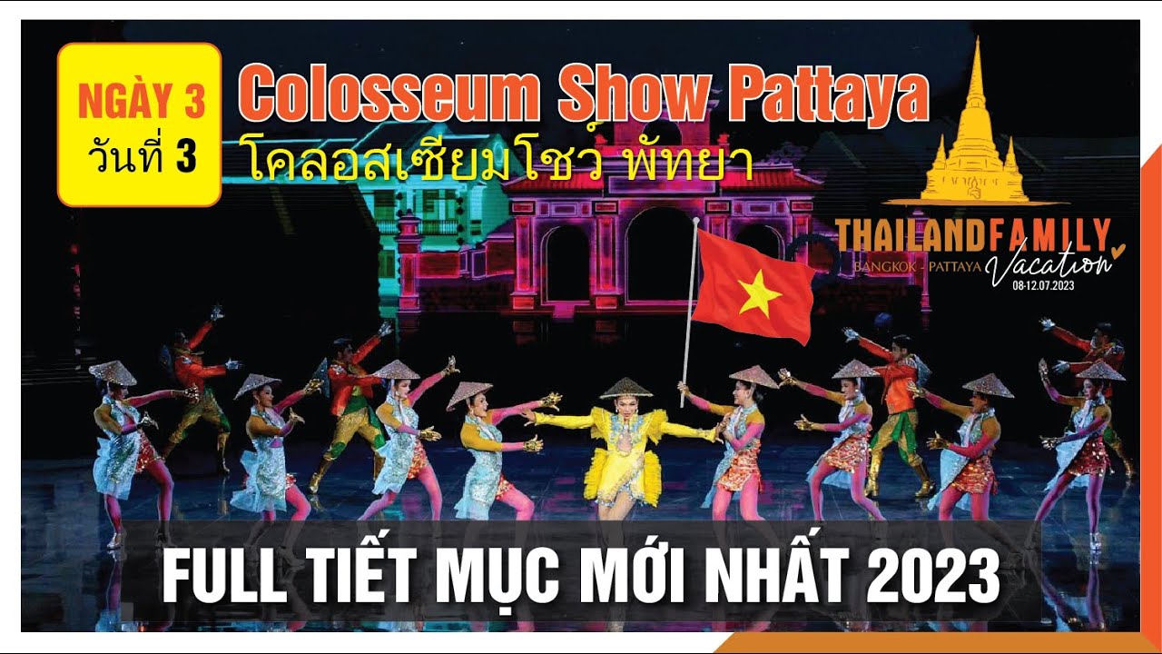 🇹🇭Thailand 2023 | Ngày 3 | Full Colosseum Show Pattaya mới nhất 2023 | Kỳ Đặng Entertainment