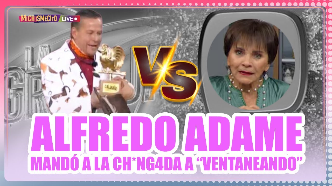 Alfredo Adame mandó a la ch*ng4da a “Ventaneando” / MICHISMECITO