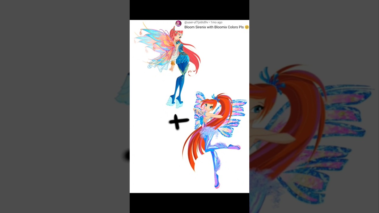 Bloom Sirenix with Bloomix colors🔥🔥 (Here you go❣️ @BloomFromHallowinx)