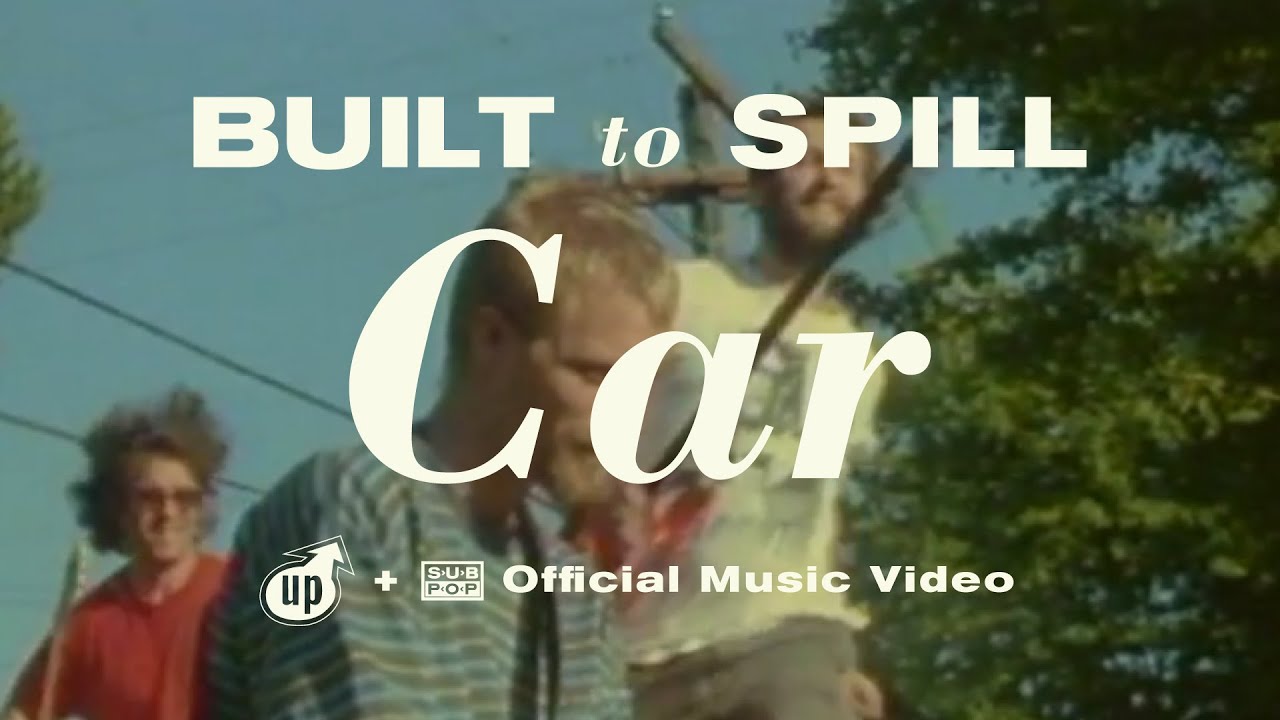 Built To Spill - Car