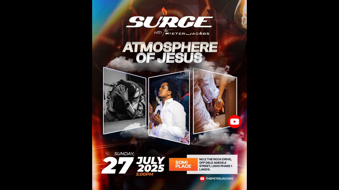 ATMOSPHERE OF JESUS || SURGE BY THEPETERJACOBS || 27TH JULY 2025