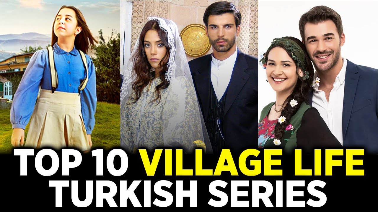 Top 10 Best Country Side Turkish Series| Exploring  Village Life Turkish Dramas