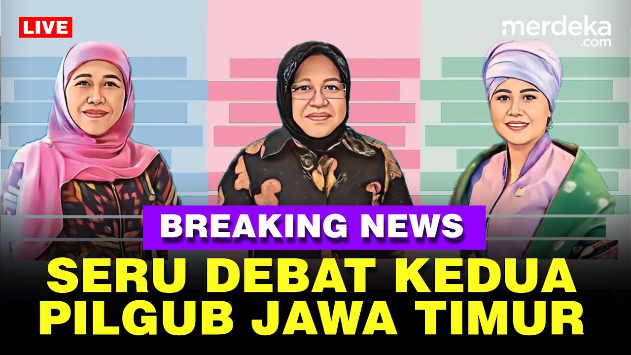 🔴 LIVE - Seru Debat Tiga Srikandi di Pilgub Jawa Timur
