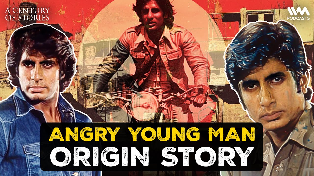 The Origins of the Angry Young Man | A Century of Stories | India | #51