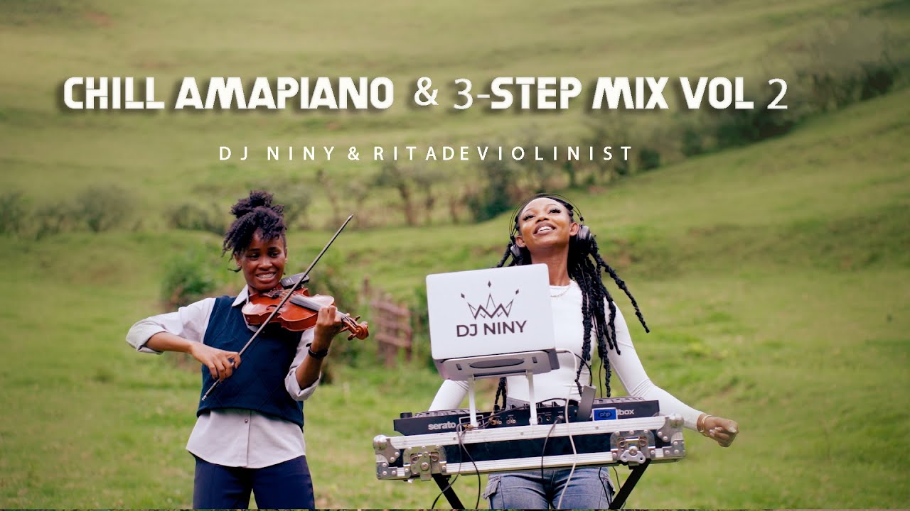 Dj Niny - Chill Amapiano & 3-step Mix Vol 2 | Rita De Violinist 🎻