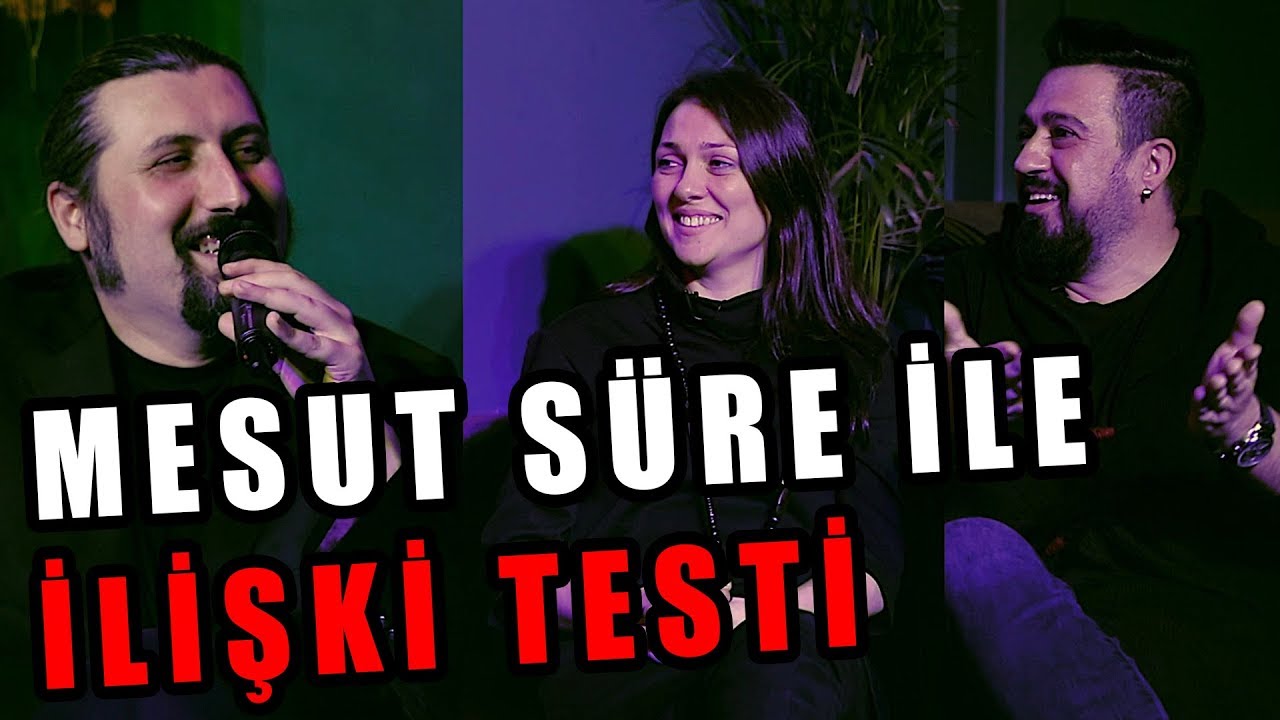 Mesut S&uuml;re İle İlişki Testi | Konuklar: İbrahim T&uuml;rker (Anlatan Adam ) & Nurg&uuml;l T&uuml;rker