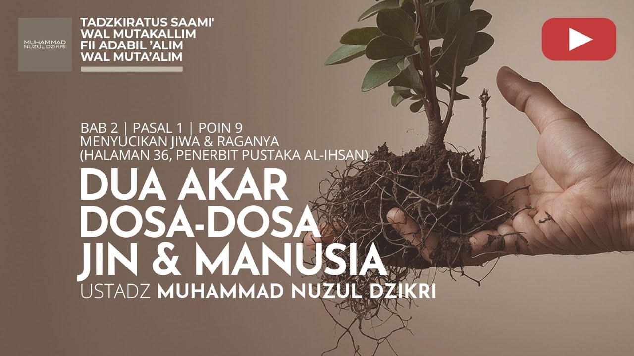 198. DUA AKAR DOSA-DOSA JIN & MANUSIA | Tadzkiratus saami' | Ustadz Muhammad Nuzul Dzikri