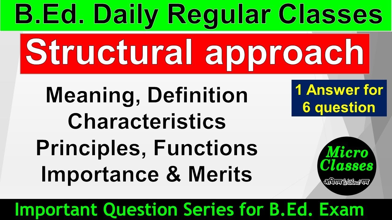 structural approach in English pedagogy meaning definition characteristics functions merits b.ed