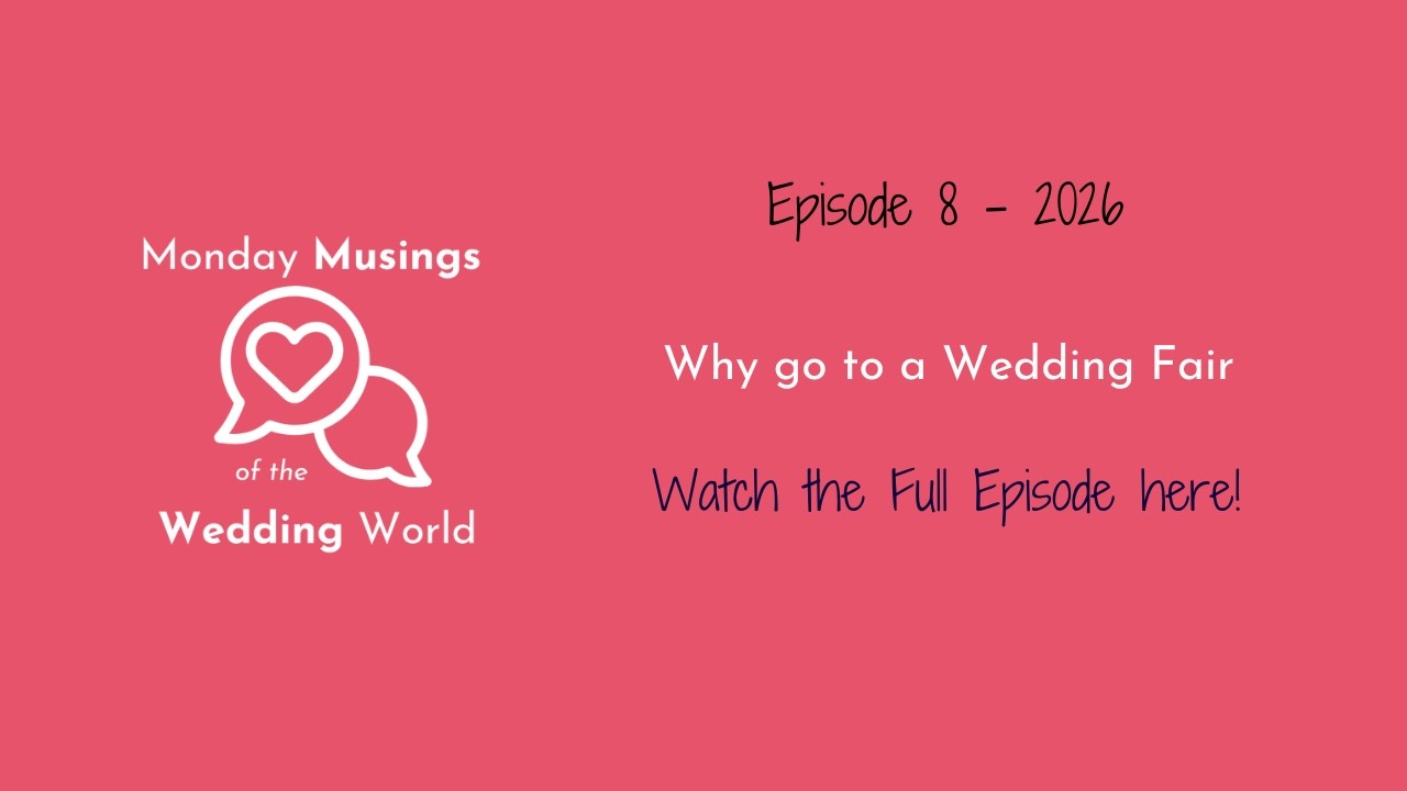 Episode 8 - Why go to a Wedding Fair? Worth It or a Waste of Time? Honest Industry Truth!