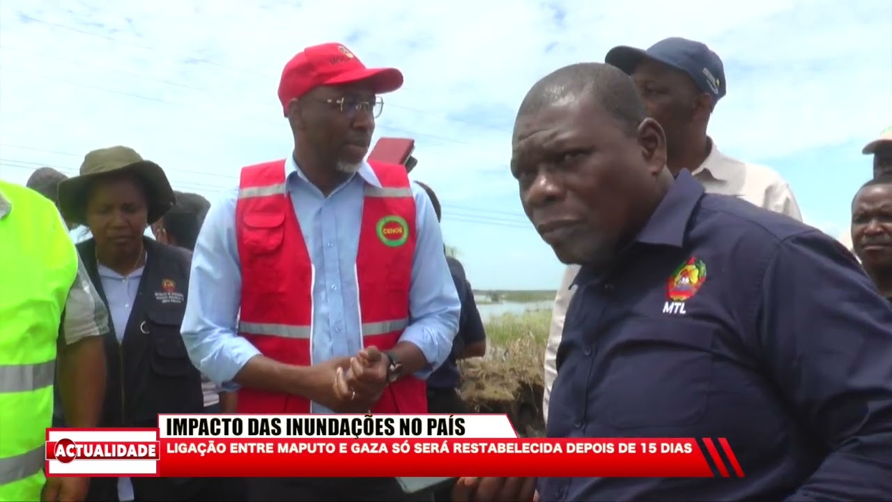 IMPACTO DAS INUNDAÇÕES EM MOÇAMBIQUE: cortada ligação Maputo-Gaza através da Estrada Nacional Nr 1