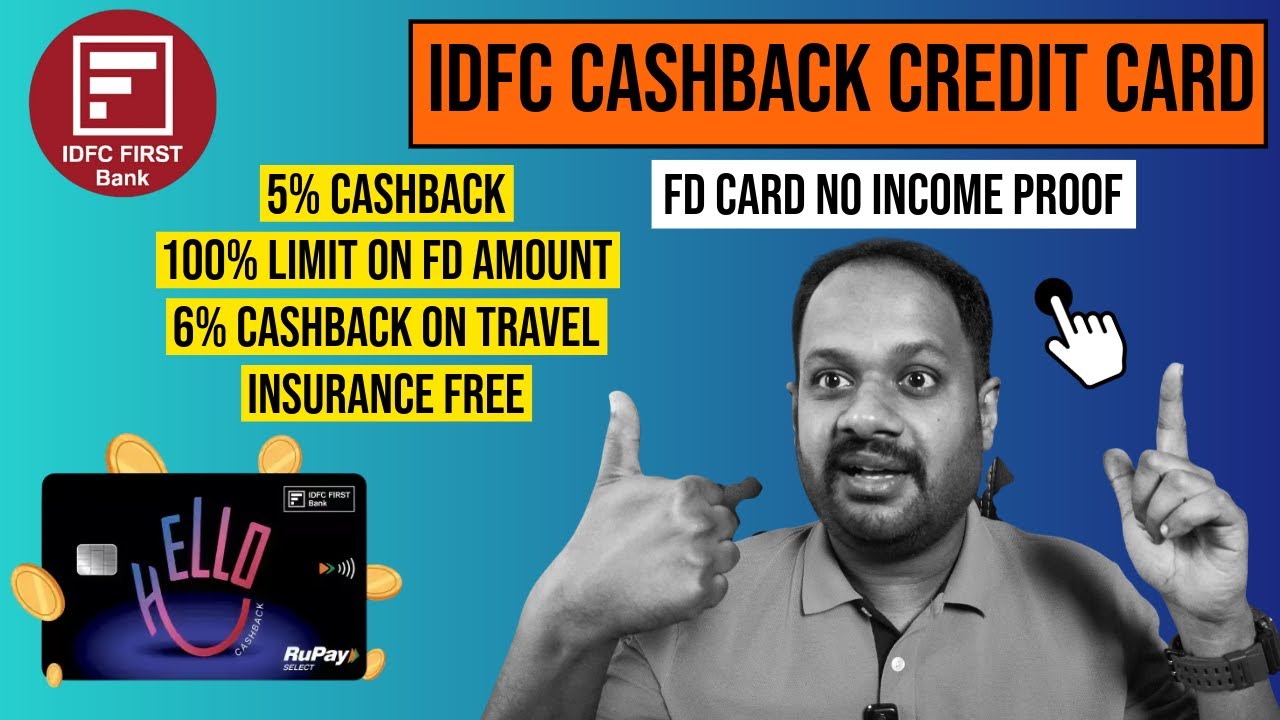 IDFC HELLO FD CASHBACK CREDIT CARD LAUNCHED ? BEST FD CARD WITH 6% CASHBACK ? INSURANCE FREE ?