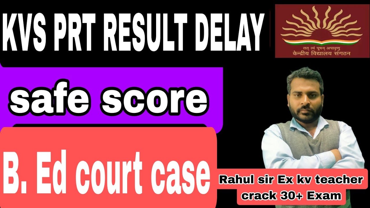 KVS PRT RESULT 2022 DELAY REASON AND SAFE SCORE FOR INTERVIEW 2022 By Rahul sir Ex kv teacher