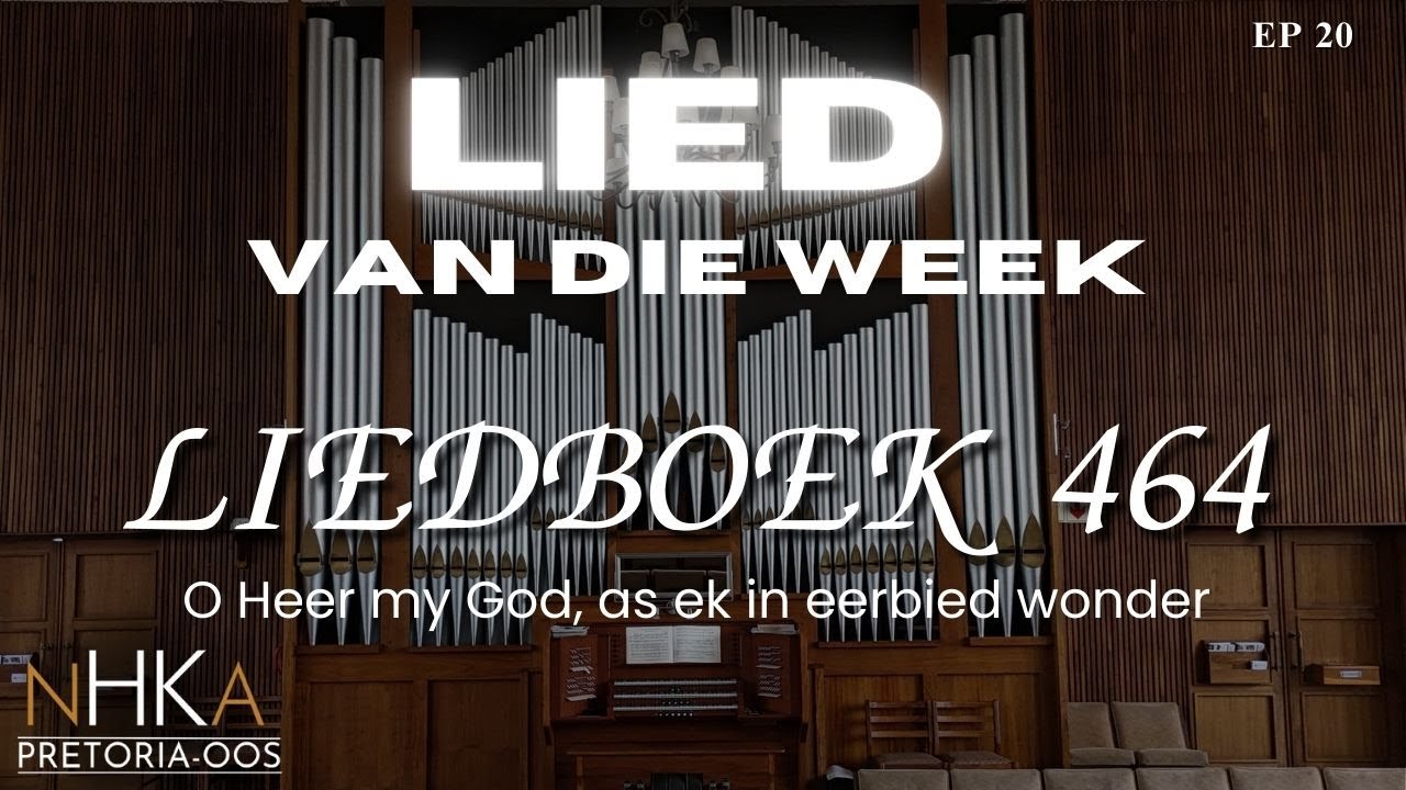 LIED vir die week - LIEDBOEK 464 