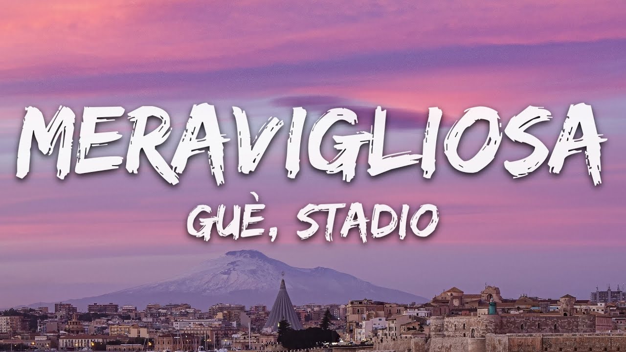 Gu&egrave;, Stadio - Meravigliosa (Testo/Lyrics)