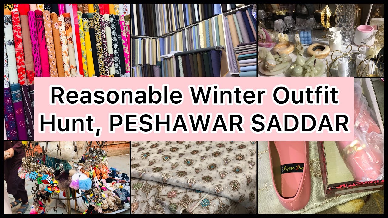 Market Search for Reasonable Winter Dresses | local Market Saddar Bazar Peshawar