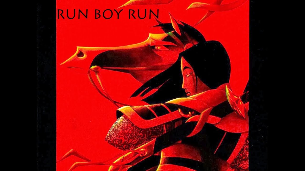 Run Boy Run | Mulan