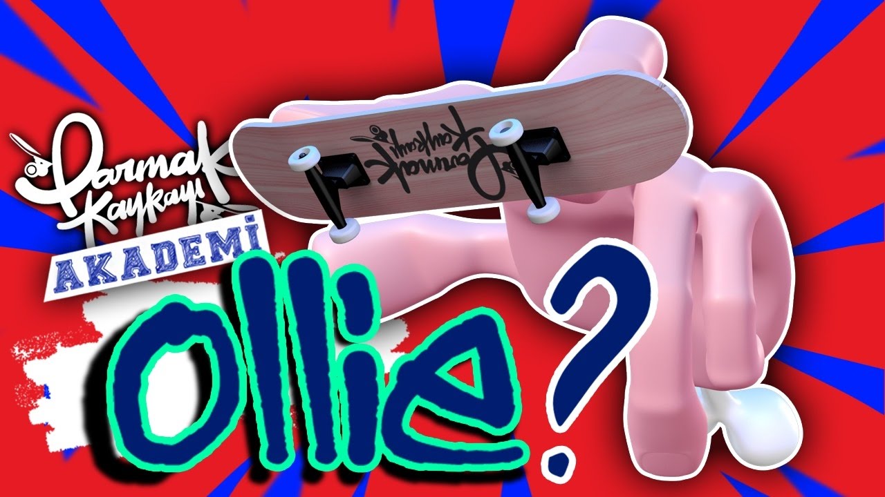 Parmak Kaykay Akademi - Ollie Nasıl Yapılır? | Fingerboard