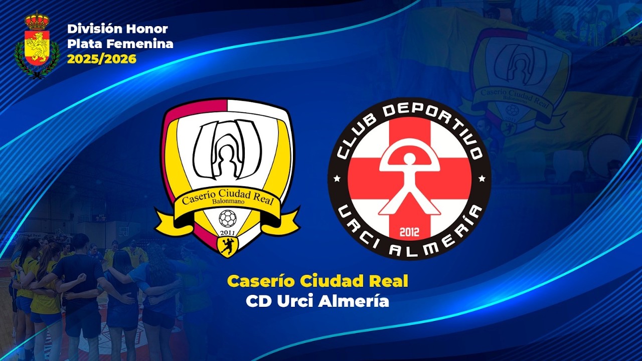 BM CASERIO CIUDAD REAL - C.D. URCI ALMERIA| DIVISIÓN DE HONOR PLATA FEMENINA