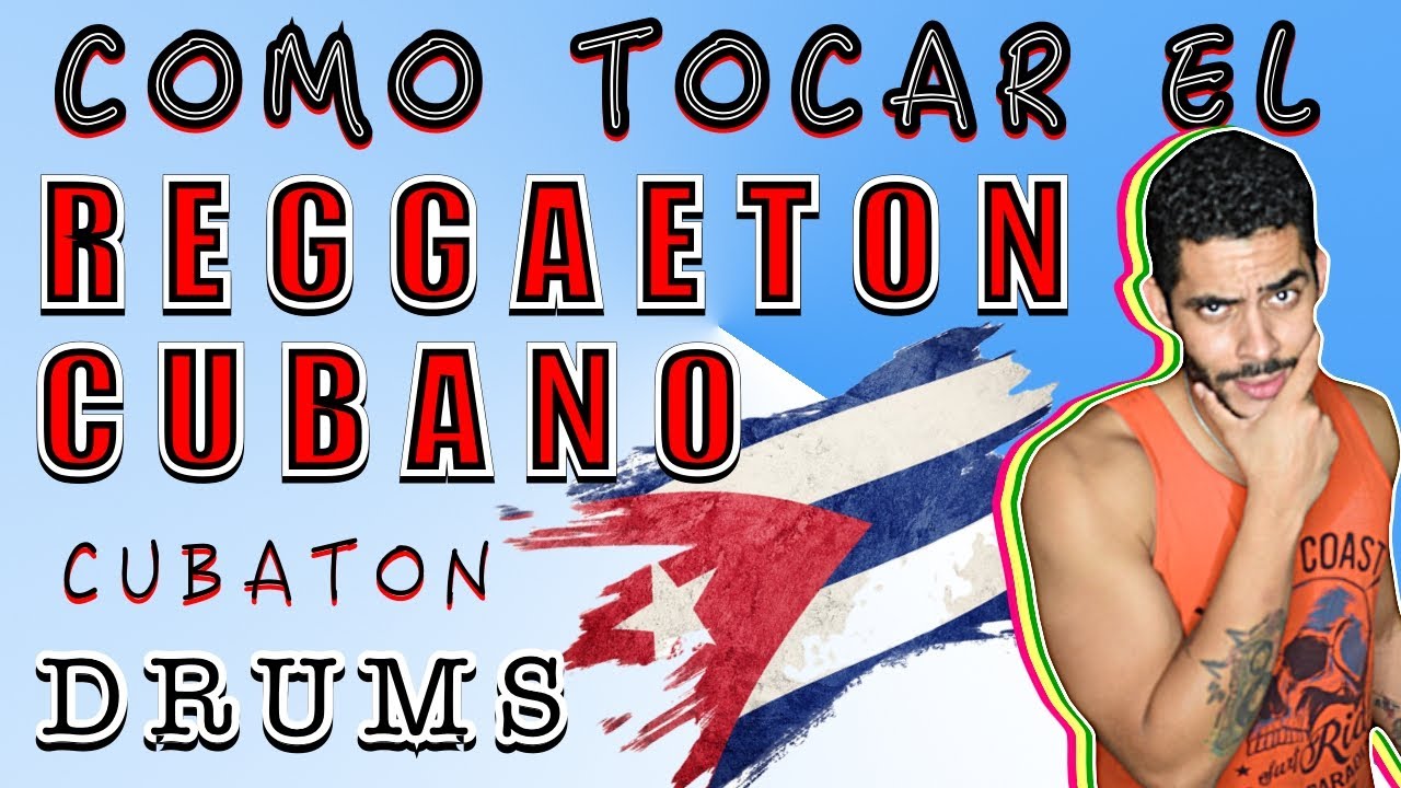 COMO TOCAR EL REGGAETON CUBANO EN LA BATERIA (DRUMS)