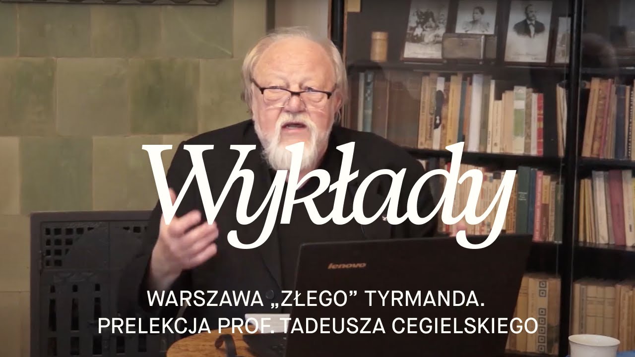 Warszawa Złego Tyrmanda. Prelekcja prof. Tadeusza Cegielskiego