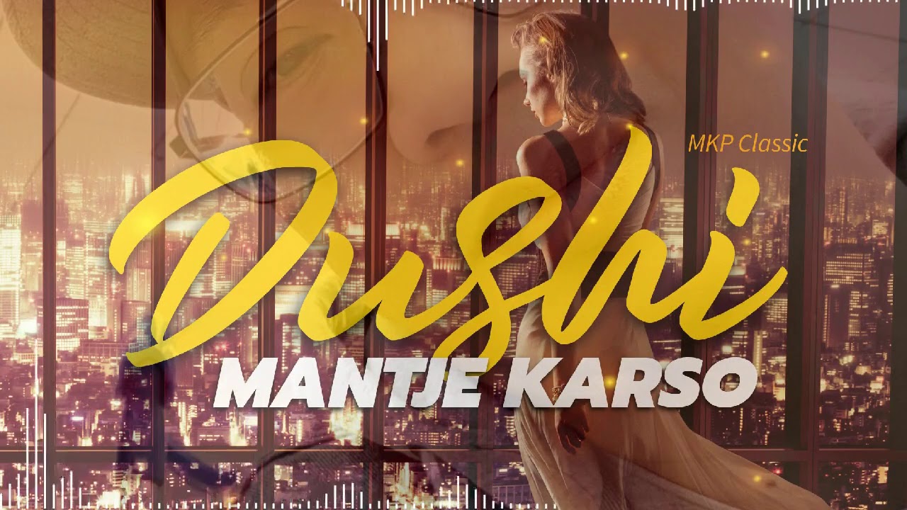MANTJE KARSO - DUSHI