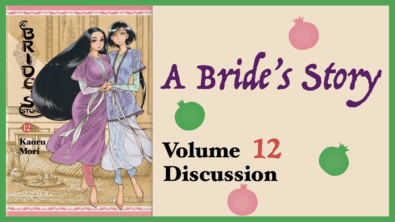 A Bride's Story - Vol. 12 Discussion