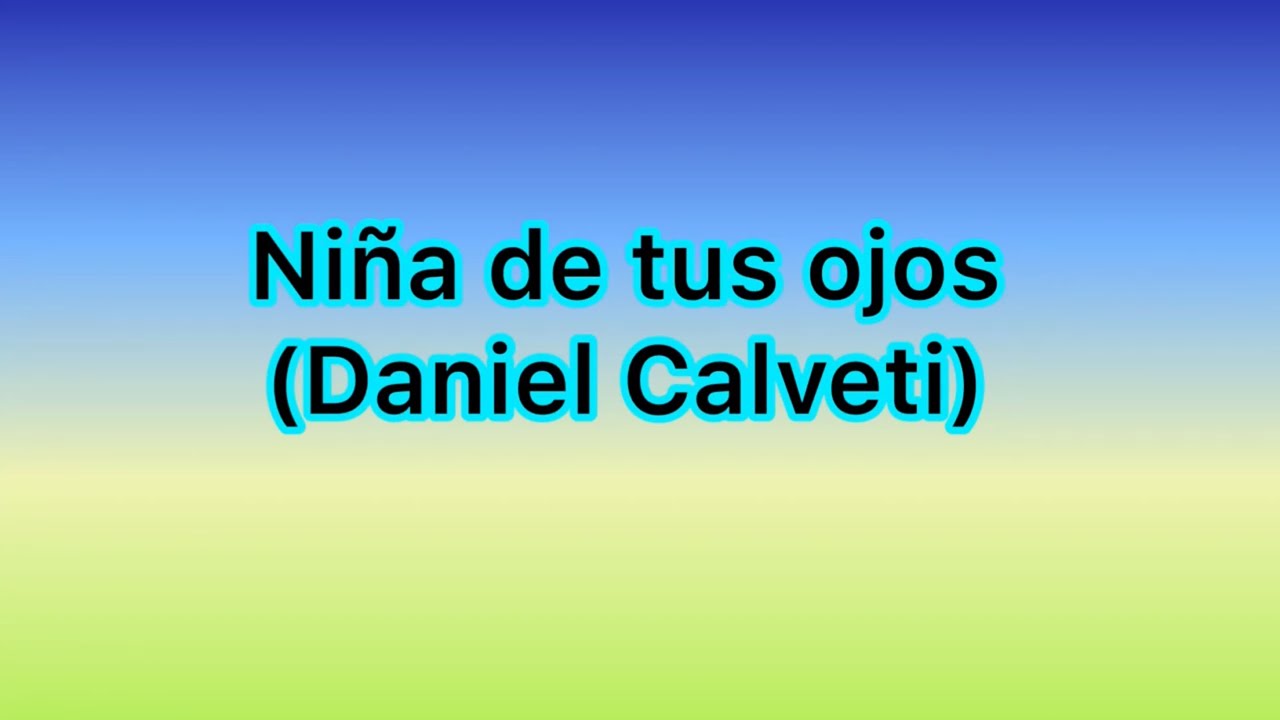 Niña de tus ojos pista (Daniel Calveti)