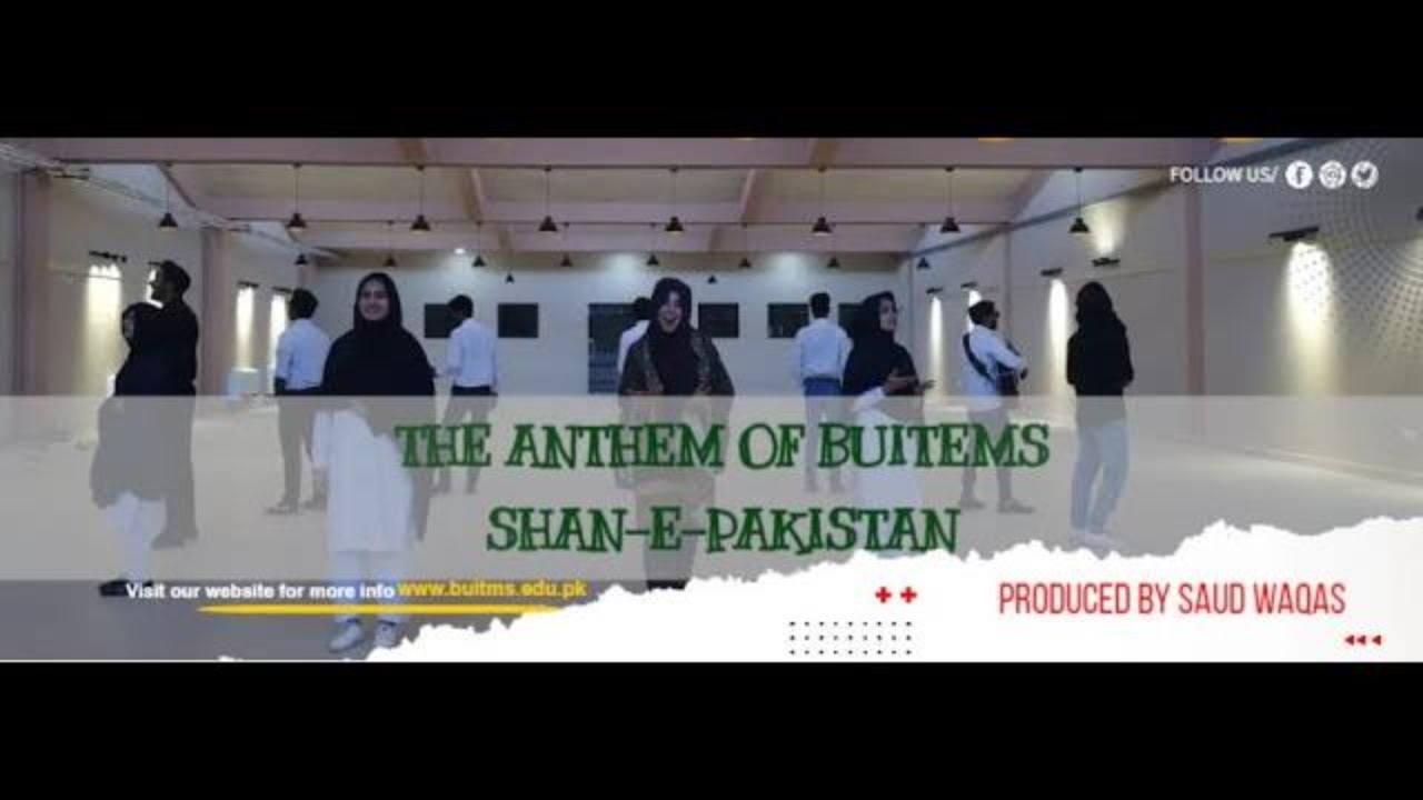 BUITEMS University Anthem | Shan-e-Pakistan | Raisa Raisani | Saud Waqas | 4K