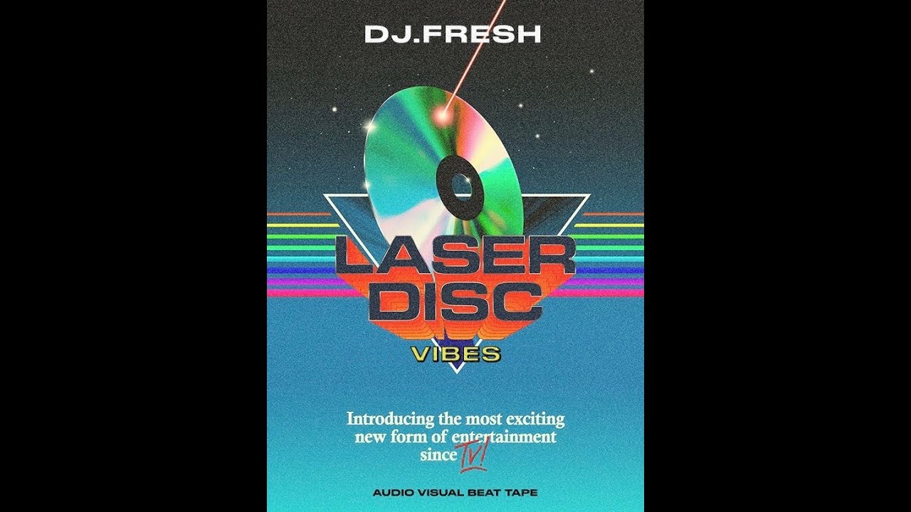 Dj.Fresh - The Laser Disc Vibes (Beats & Visuals)