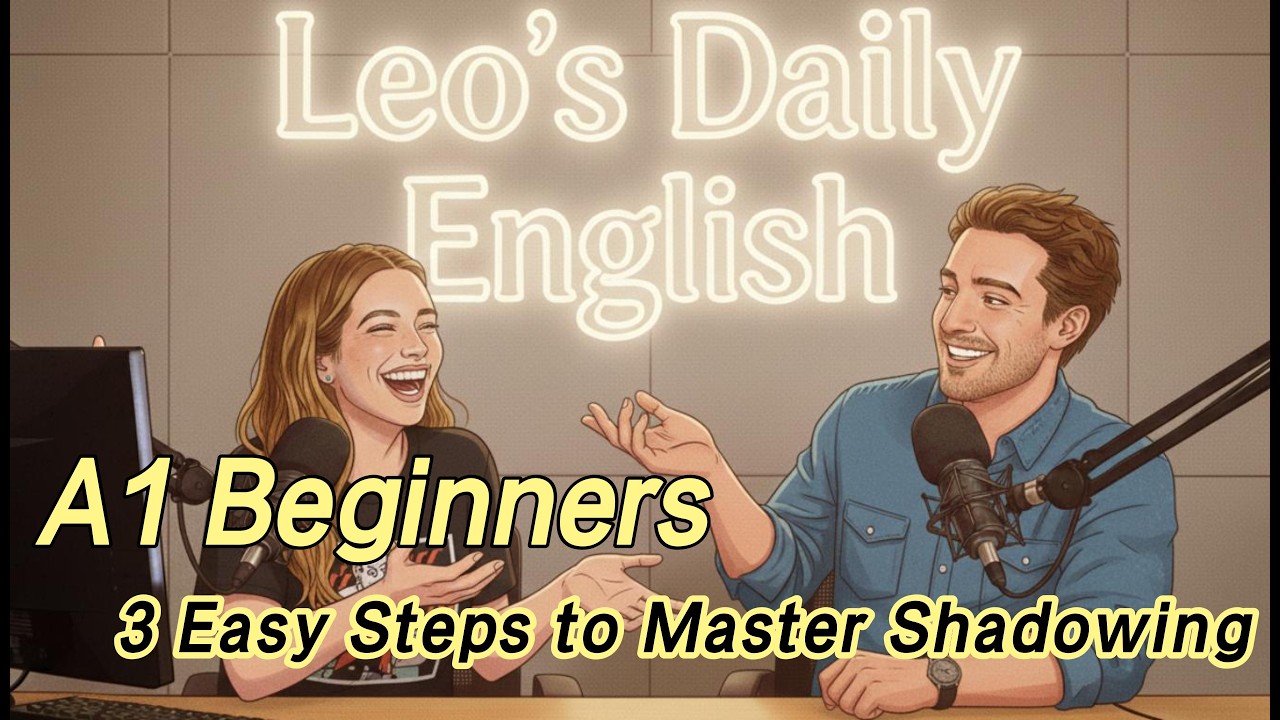Speak English Fluently & Naturally!🚀  3 Easy Steps to Master Shadowing  English(A1 Beginners)