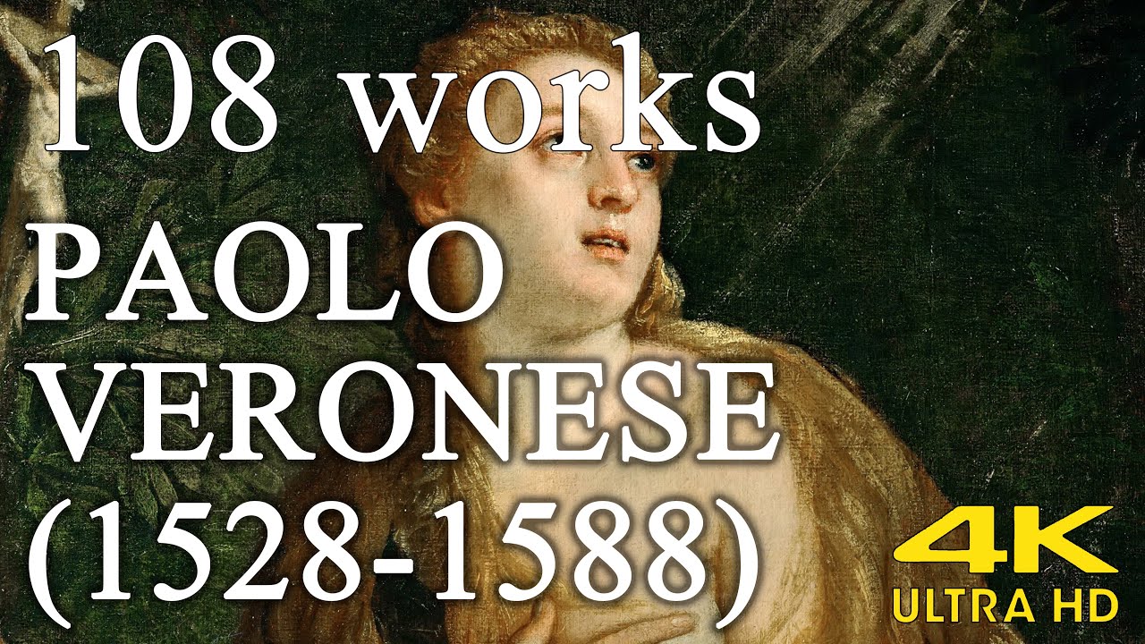 Paolo Veronese : He is known as a supreme colorist | painting collection (108 works)| 4K UHD