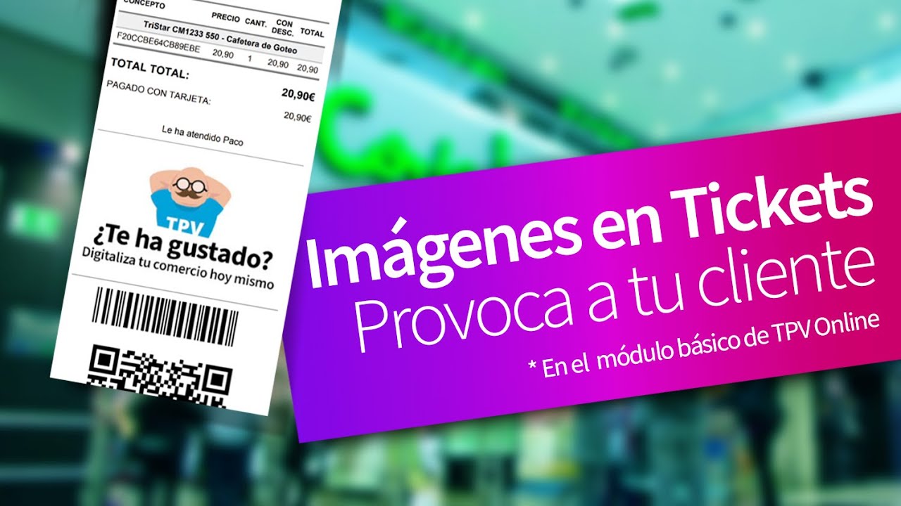 TPV ONLINE.Enriqueciendo tickets con imágenes.