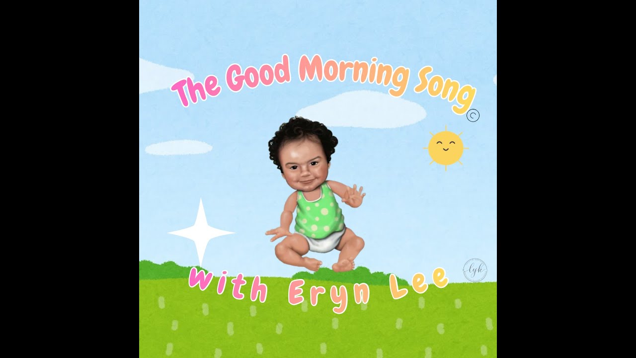 Good Morning Song | Storytime with Eryn Lee | Early Childhood Music & Morning Routine