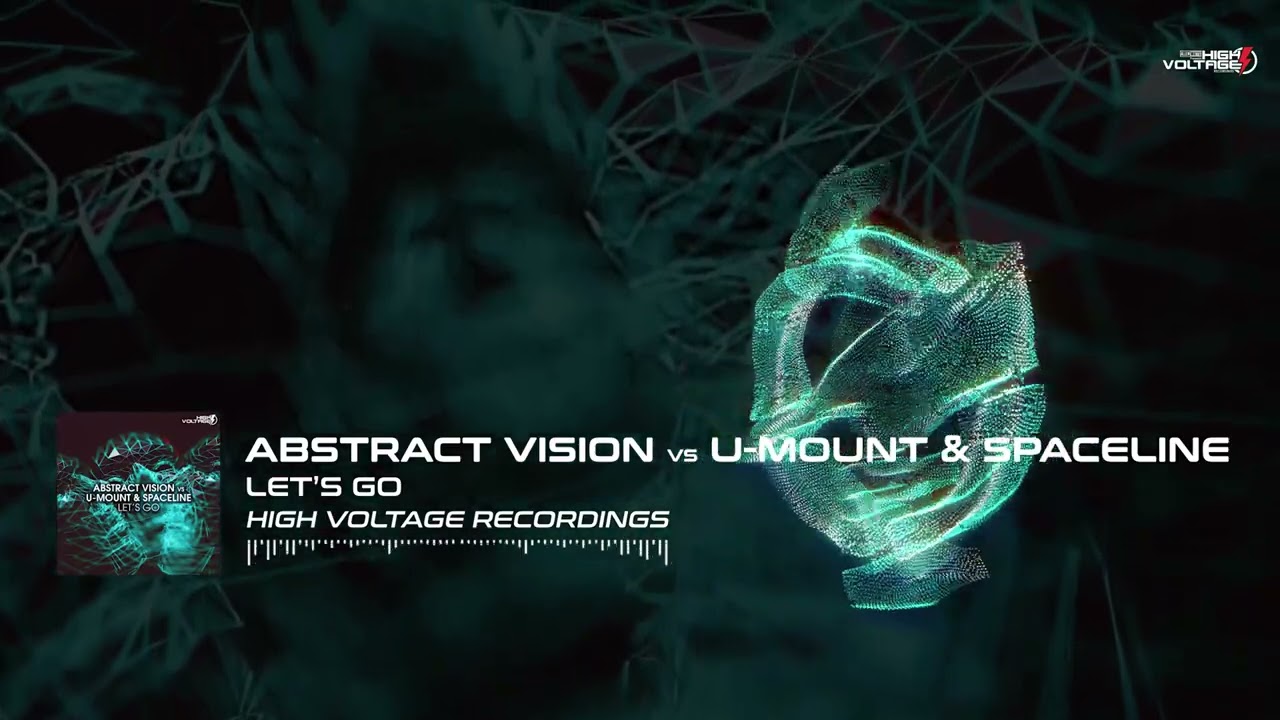 Abstract Vision vs U-Mount & Spaceline - Let's Go [⚡HVR 041]