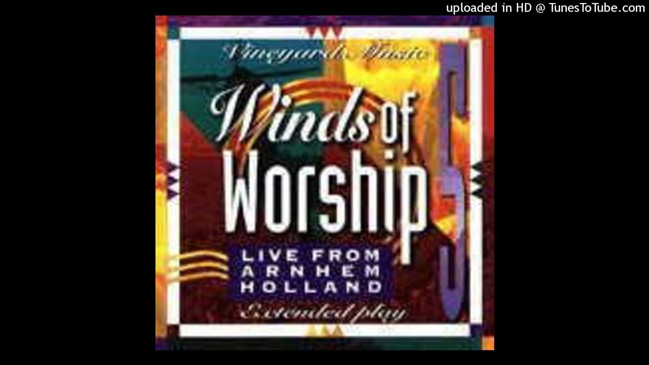 Spirit Of The Sovereign Lord (Vineyard Music) Album: Winds Of Worship #5 Live From Arnhem, Holland