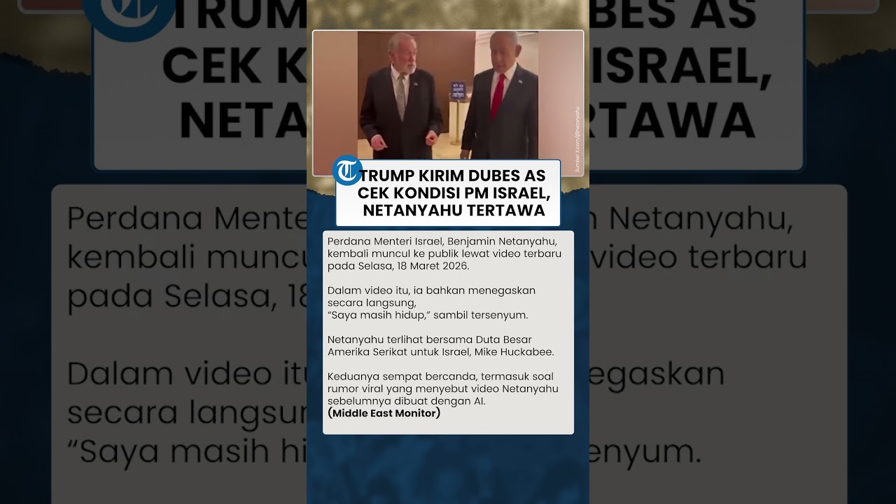 Trump Kirim Dubes AS untuk Cek Kondisi PM Israel yang Disebut Tewas, Netanyahu Tertawa