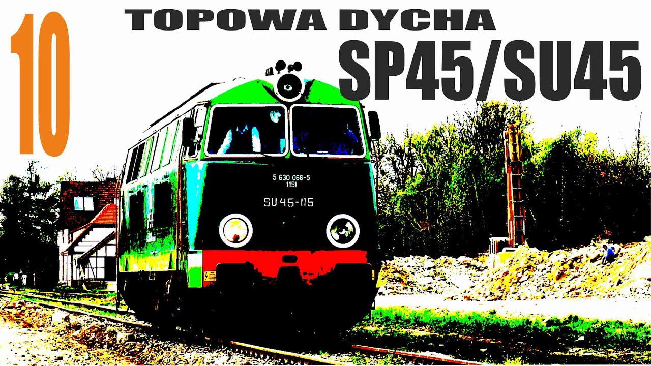 32# 👉 TOPOWA DYCHA 🔟 CIEKAWOSTEK O LOKOMOTYWIE SP45/SU45 👉